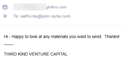 Email reply from Third Kind Venture Capital: 'Hi - Happy to look at any materials you want to send. Thanks!'