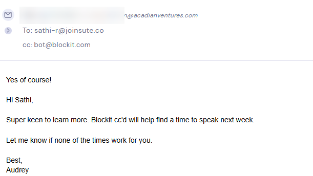 Email reply from Audrey at Acadian Ventures: 'Yes of course! Hi Sathi, super keen to learn more. Blockit cc'd will help find a time to speak next week.'